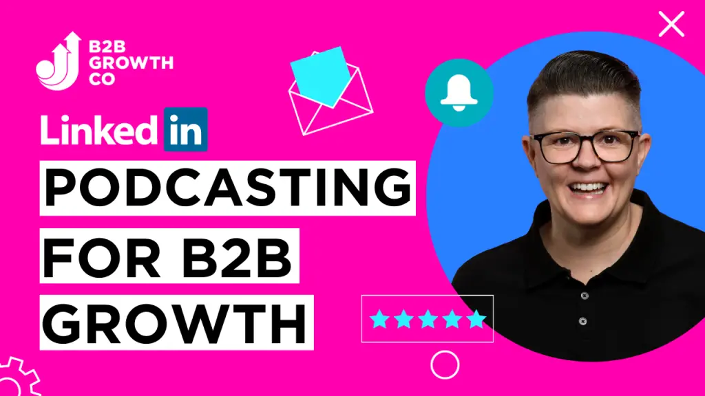 PODCASTING FOR B2B GROWTH