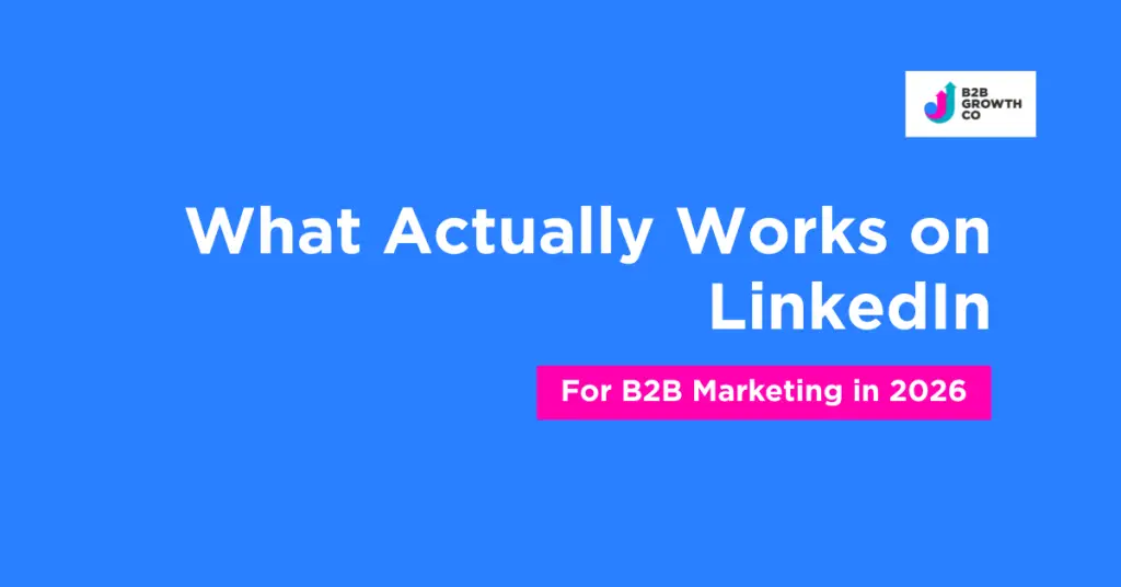 what-actually-works-on-linkedin-b2b-marketing-strategy-2026