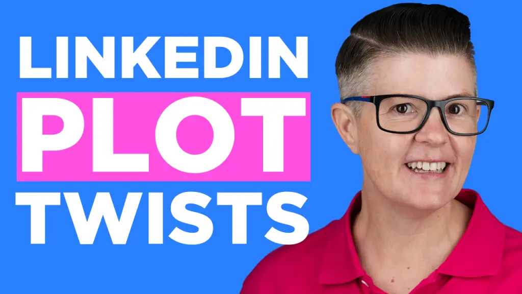 LinkedIn Plot Twists - MICHELLE J RAYMOND LINKEDIN EXPERT
